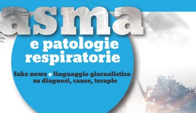 Asma e patologie respiratorie: fake news e linguaggio giornalistico su cause, diagnosi, terapie